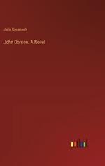 John Dorrien. A Novel