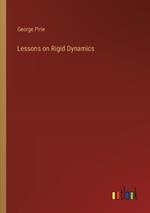 Lessons on Rigid Dynamics