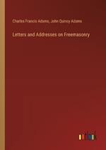 Letters and Addresses on Freemasonry