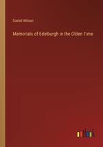 Memorials of Edinburgh in the Olden Time