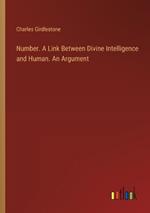 Number. A Link Between Divine Intelligence and Human. An Argument