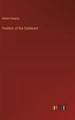 Position of the Celebrant