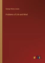 Problems of Life and Mind