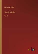 The High Mills: Vol. II