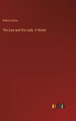 The Law and the Lady. A Novel