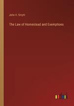 The Law of Homestead and Exemptions