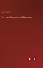 The Law of Homestead and Exemptions