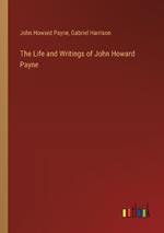 The Life and Writings of John Howard Payne