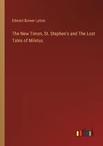 The New Timon, St. Stephen's and The Lost Tales of Miletus