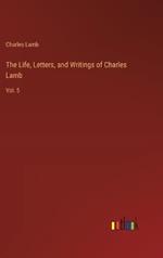 The Life, Letters, and Writings of Charles Lamb: Vol. 5