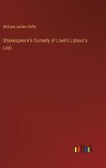 Shakespeare's Comedy of Love's Labour's Lost