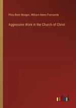 Aggressive Work in the Church of Christ