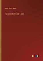 The Creed of Free Trade