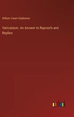 Vaticanism. An Answer to Reproofs and Replies