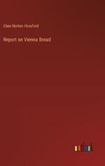 Report on Vienna Bread