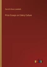 Prize Essays on Celery Culture