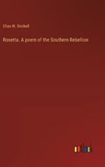 Rosetta. A poem of the Southern Rebellion