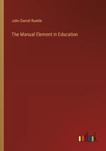 The Manual Element in Education