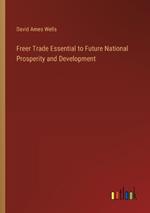 Freer Trade Essential to Future National Prosperity and Development