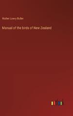 Manual of the birds of New Zealand