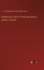 In Memoriam. Gems of Poetry and Song on James A. Garfield