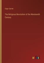 The Religious Revolution of the Nineteenth Century
