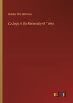 Zoology in the University of Tokio