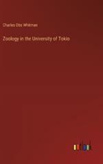 Zoology in the University of Tokio