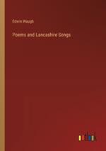 Poems and Lancashire Songs