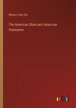 The American State and American Statesmen