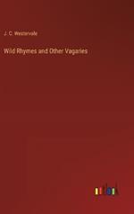 Wild Rhymes and Other Vagaries