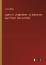 Seat Rents Brought to the Test of Scripture, Law, Reason, and Experience