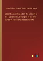 Second Annual Report on the Geology of the Public Lands. Belonging to the Two States of Maine and Massachusetts