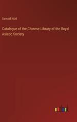 Catalogue of the Chinese Library of the Royal Asiatic Society