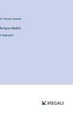 Religion Medici: in large print