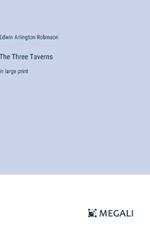 The Three Taverns: in large print