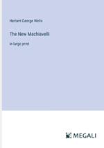 The New Machiavelli: in large print