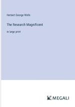 The Research Magnificent: in large print