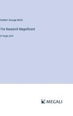 The Research Magnificent: in large print