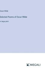 Selected Poems of Oscar Wilde: in large print