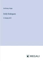 Dolly Dialogues: in large print
