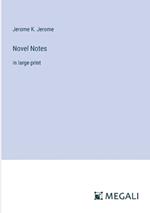 Novel Notes: in large print