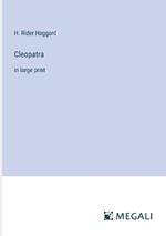 Cleopatra: in large print