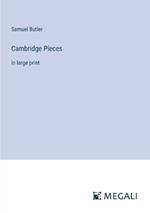 Cambridge Pieces: in large print