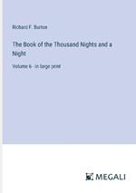 The Book of the Thousand Nights and a Night: Volume 6 - in large print