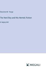 The Herd Boy and His Hermit; Fiction: in large print