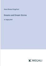 Dreams and Dream Stories: in large print