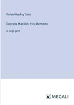 Captain Macklin: His Memoirs: in large print