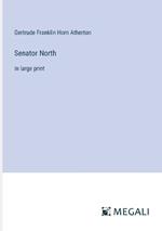 Senator North: in large print