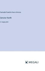 Senator North: in large print